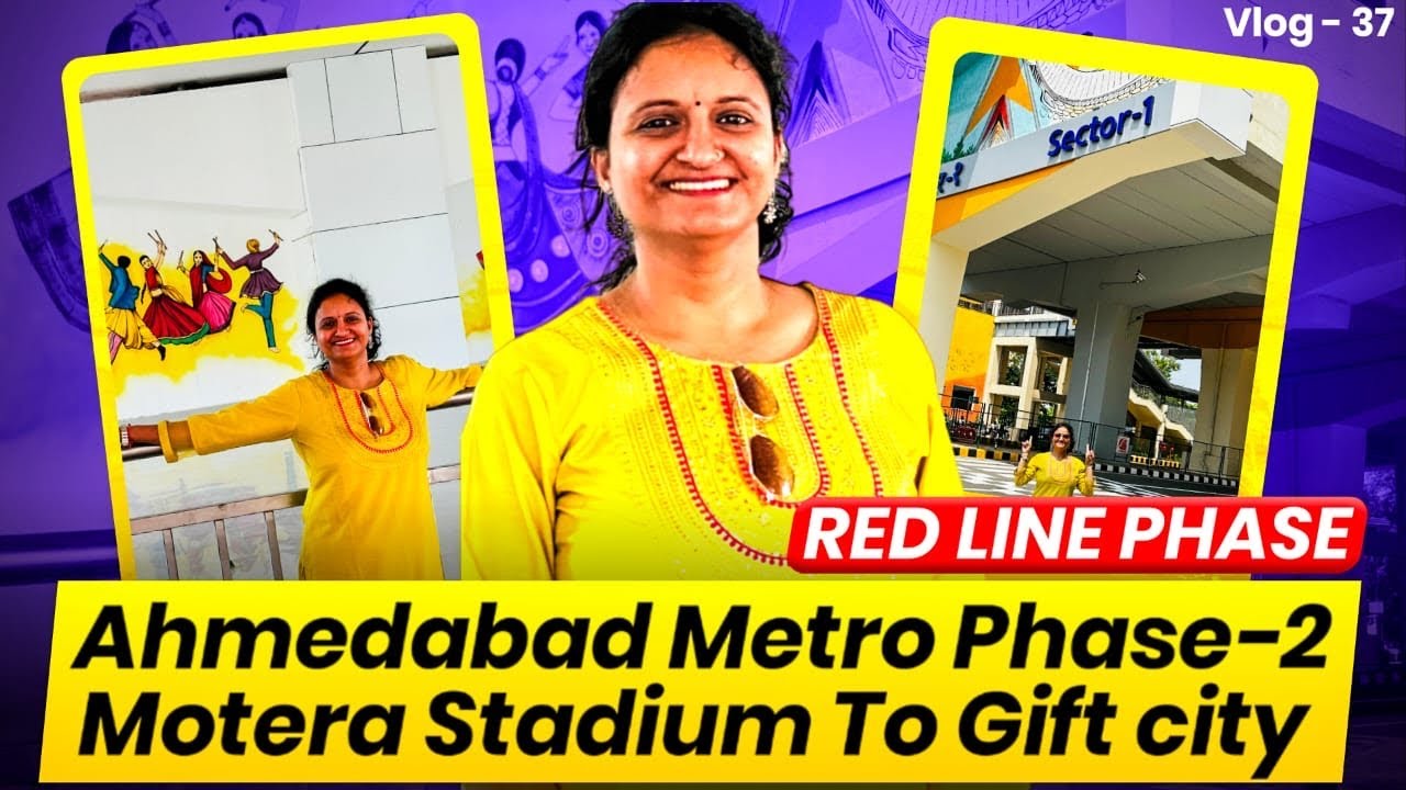 Ahmedabad Metro Phase -2 | Motera Stadium To Gift City | Vlog- 37