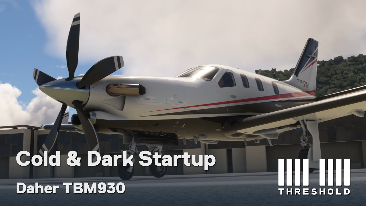 Asobo TBM930 Cold and Dark Startup Tutorial | Threshold