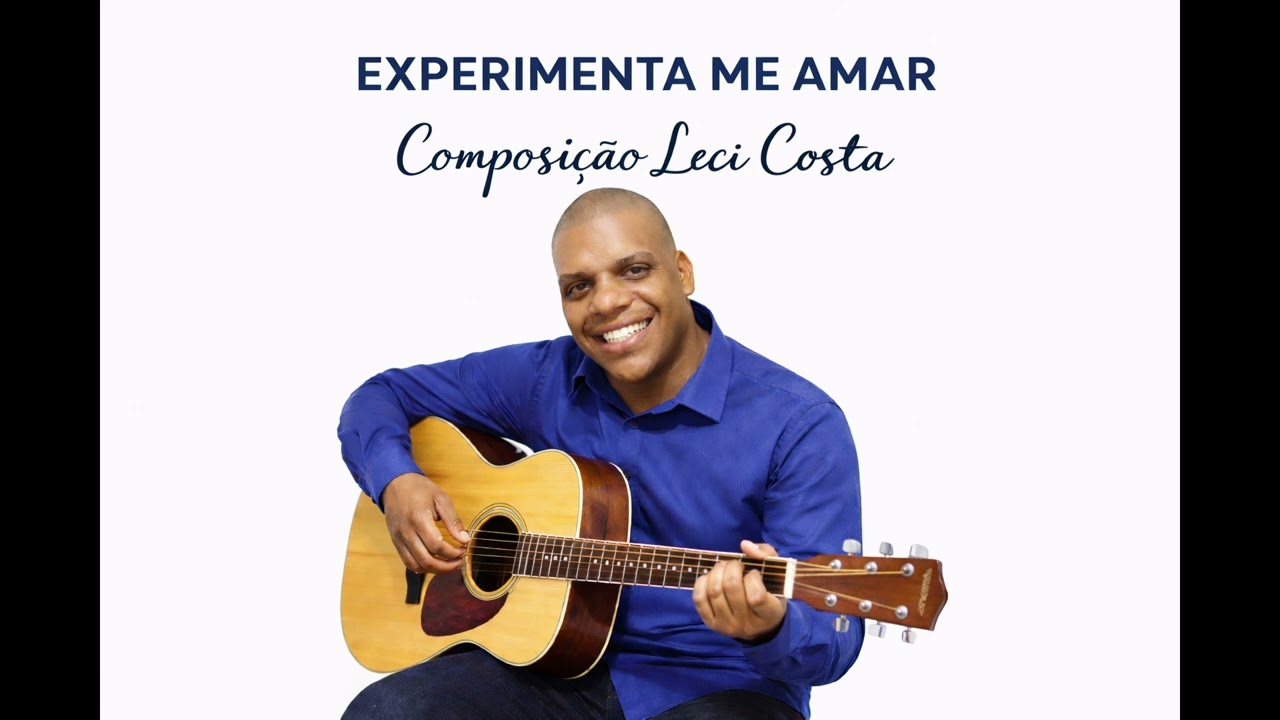 EXPERIMENTA ME AMAR  | Leci Costa – Samba Romântico Que Toca o Coração