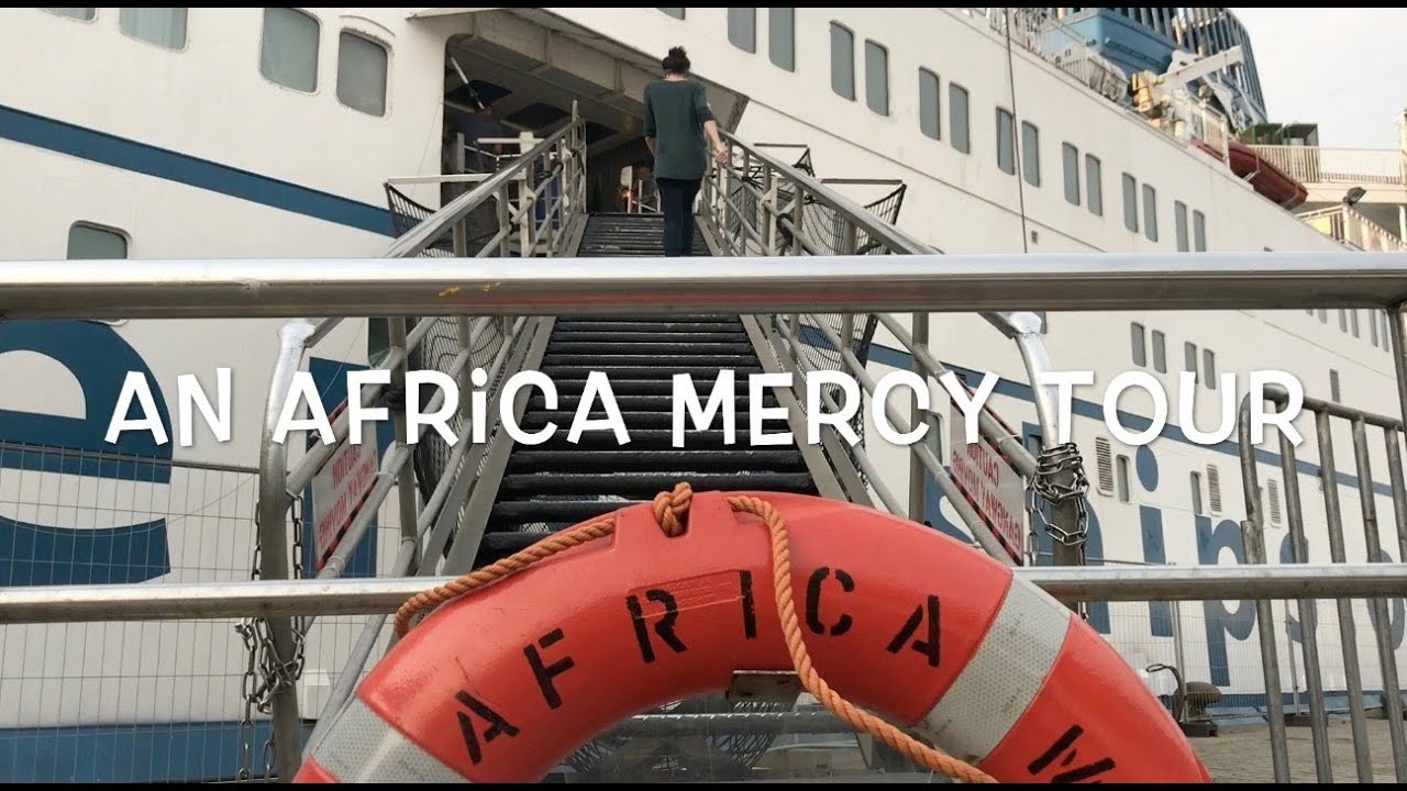 Africa Mercy Tour — Мое приключение на корабле Mercy №26