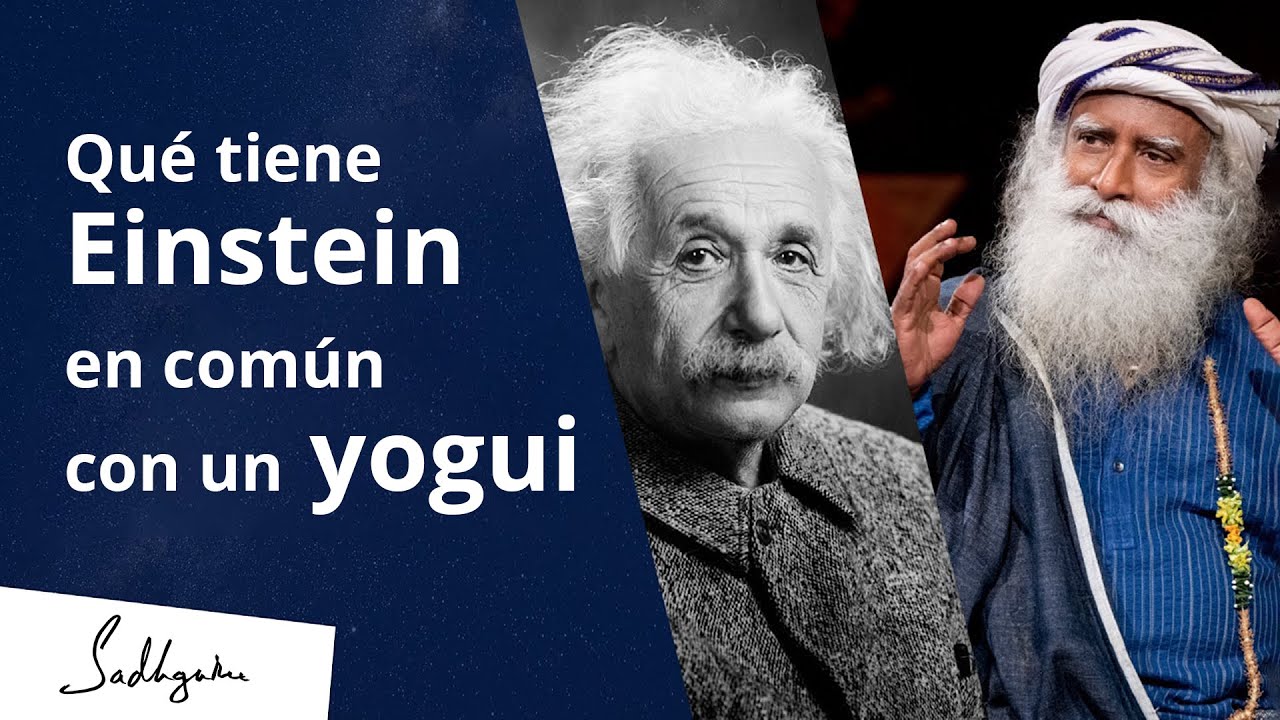 Lo que Einstein tiene en común con un yogui | Sadhguru Español