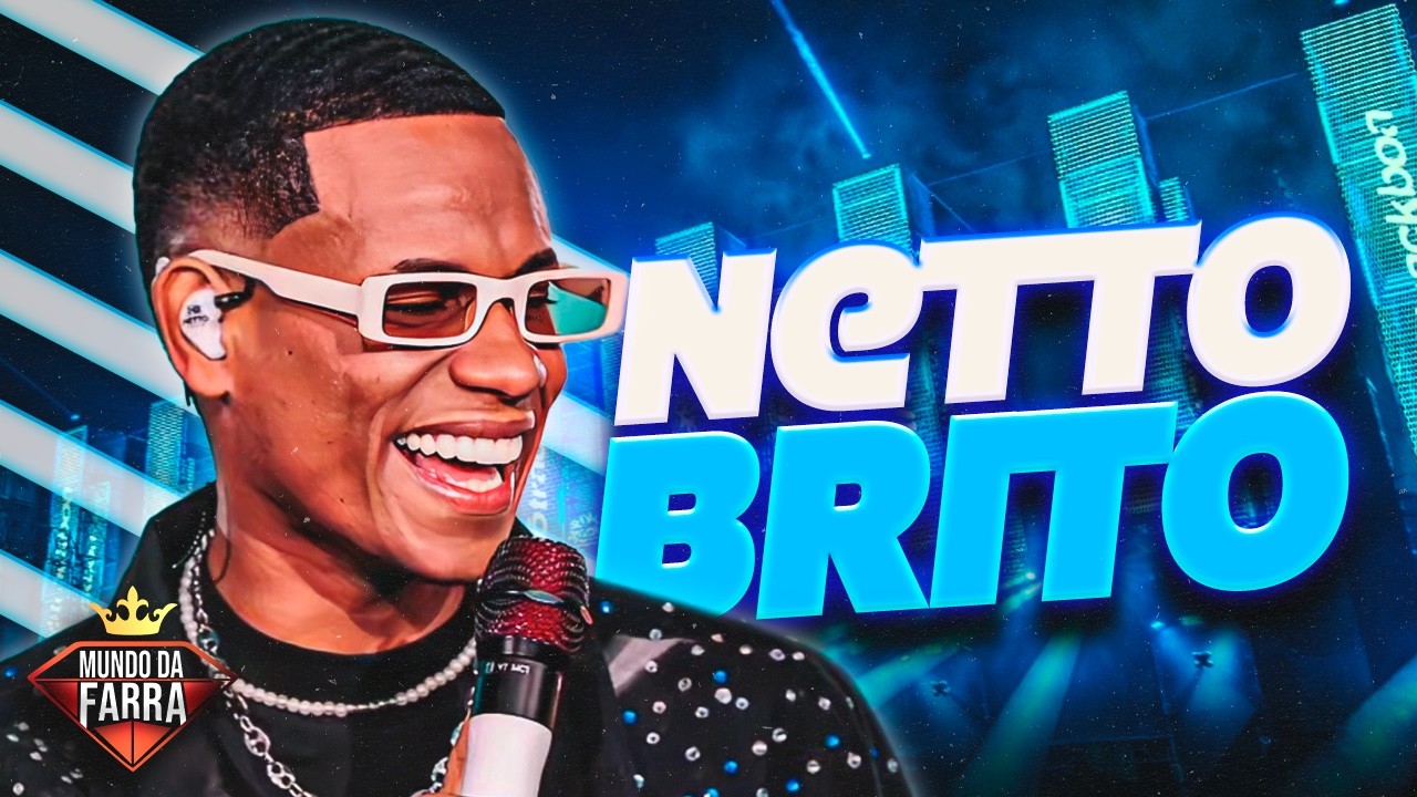 NETTO BRITO 2026 - NETTO BRITO REPERTÓRIO NOVO - NETTO BRITO TRAUMAS RECENTES