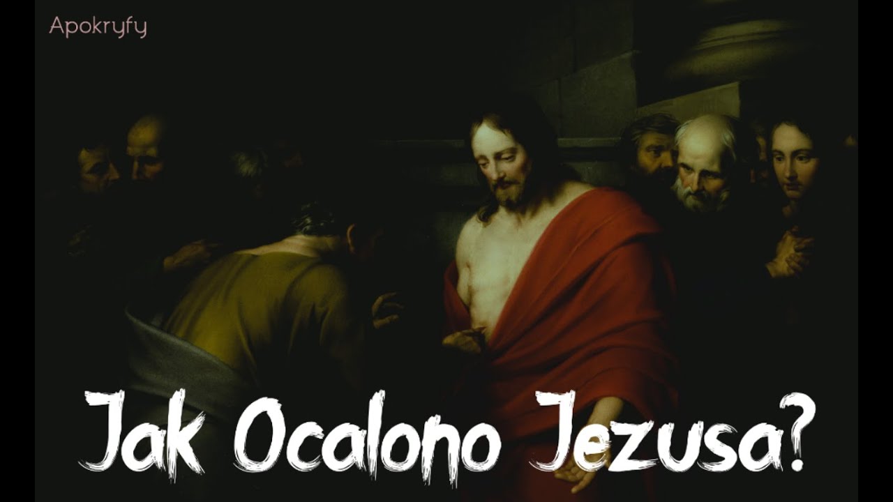 Jak Ocalono Jezusa od Męki Krzyża?-Apokryfy [PL]