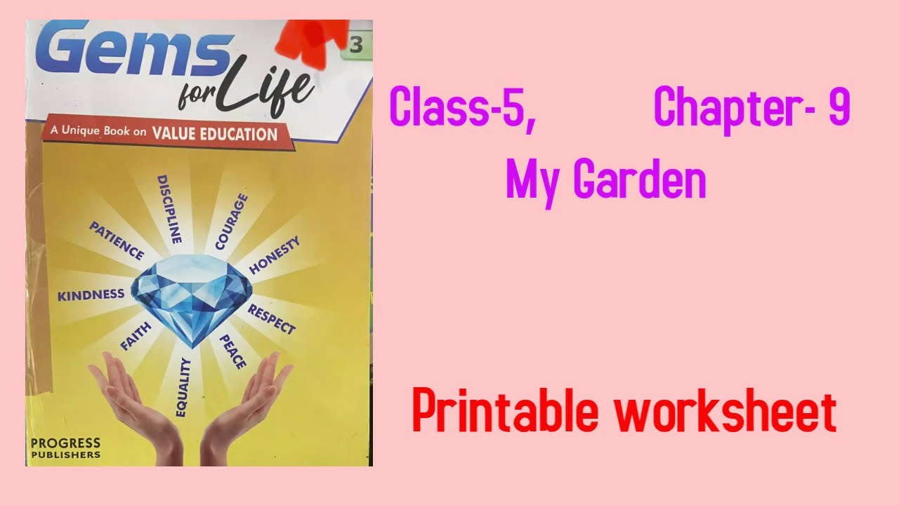 Class-5 Moral Science #Ch-9, My Garden UNIT-3 Moral  Science #worksheets PROGRESS PUBLISHERS
