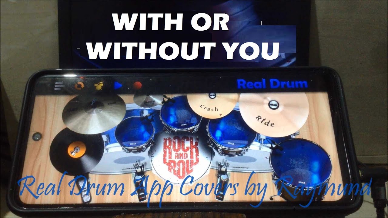 U2 - WITH OR WITHOUT YOU | Real Drum App Covers by Raymund