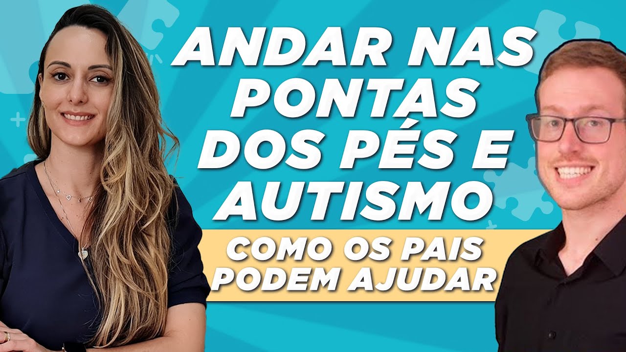 Andar nas pontas dos pés e autismo:  Como os pais podem ajudar no desenvolvimento motor