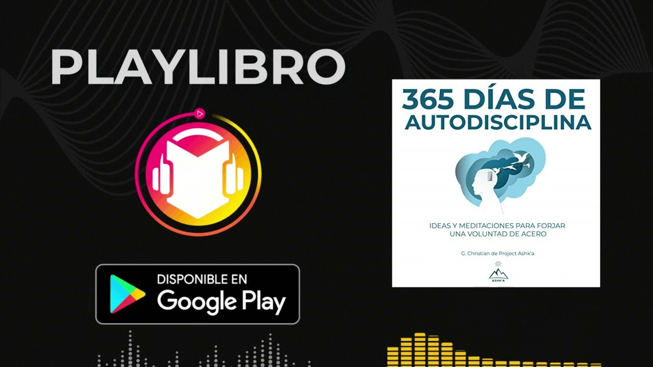 365 Días de Autodisciplina: Ideas y Meditaciones para Forjar una Voluntad de Acero
