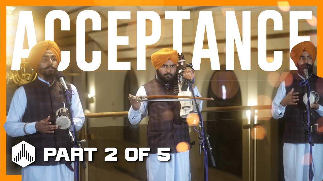 Part 2 - ACCEPTANCE - Dhadi Jatha Giani Sukhdev Singh Ji Booh | Sampooranta