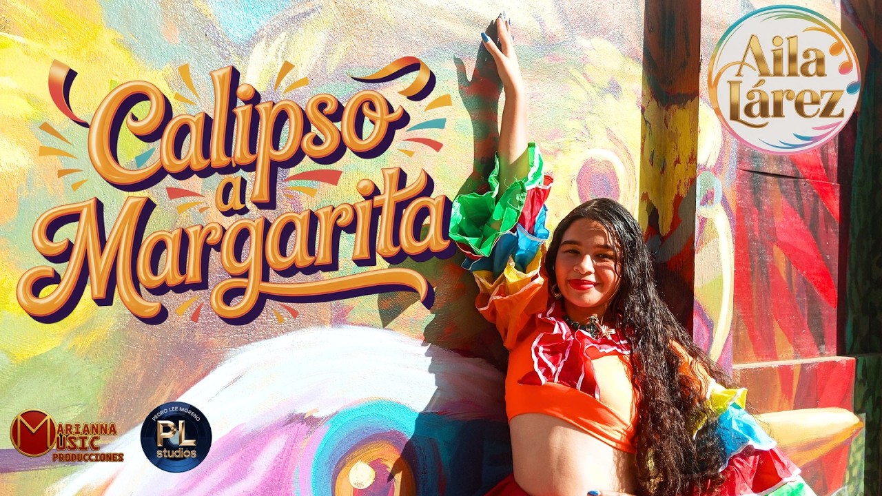 Aila Lárez - Calipso a Margarita - By Arianna Music Producciones - Ft. Pl Studios