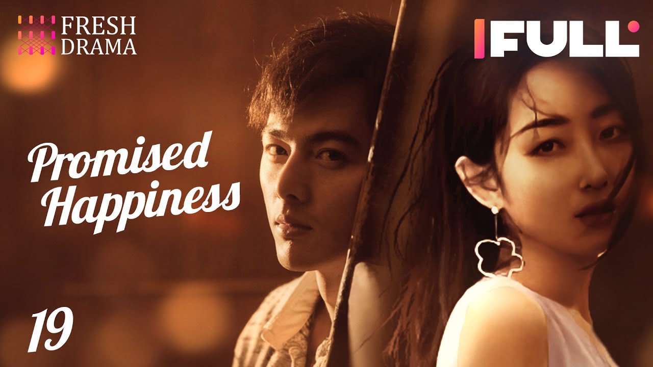 【Multi-sub】Promised Happiness EP19 | Jiang Mengjie, Ye Zuxin | 说好的幸福 | Fresh Drama
