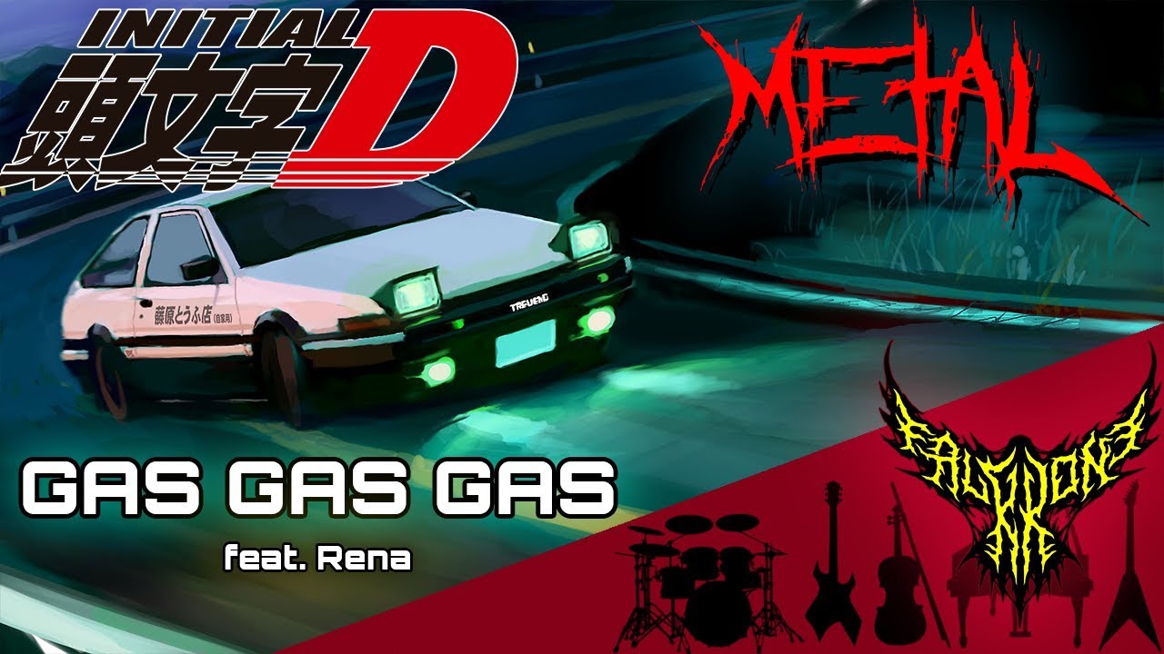 Initial D - Gas Gas Gas (feat. Rena) 【Intense Symphonic Metal Cover】