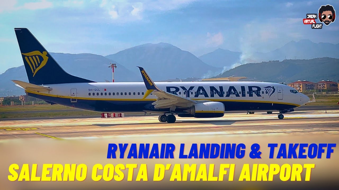 IRL Ryanair Boeing B737-800NG Takeoff & Landing | Salerno Costa D'Amalfi Airport