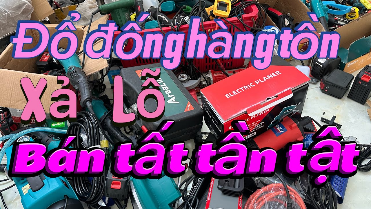 Đổ đống xả lô hàng tồn MÀI CHỈNH TỐC máy hàn máy rửa xe mài bin máy khoan giá sắt vụn
