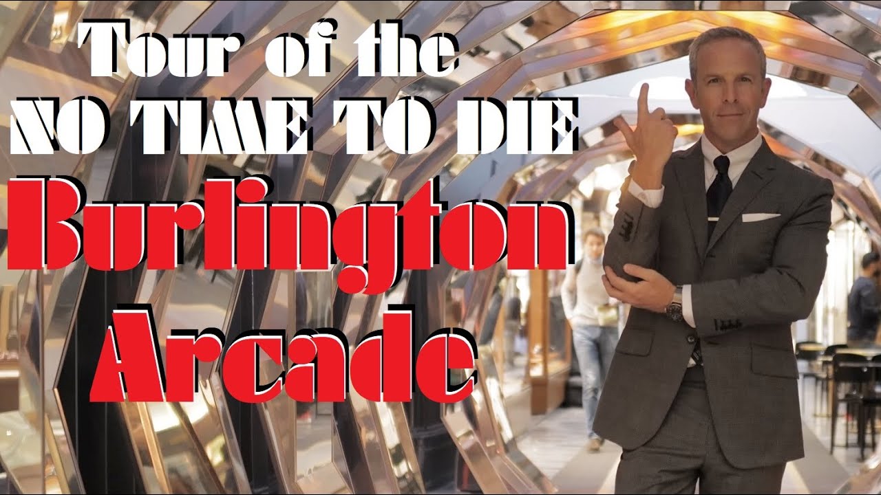 Tour of the NO TIME TO DIE Burlington Arcade Experience