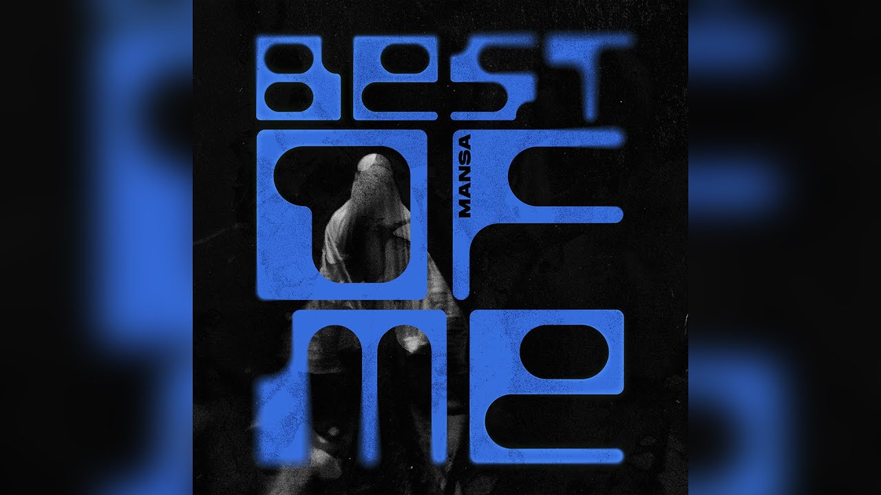 MANSA - Best Of Me
