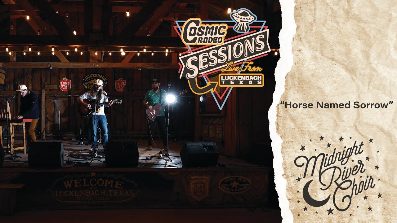 Midnight River Choir “Horse Named Sorrow” -  Cosmic Rodeo Sessions Vol. 1