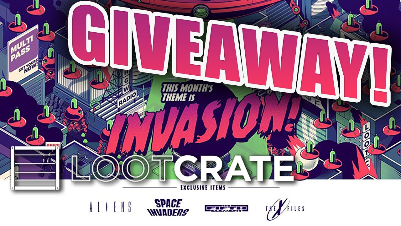 Loot Crate: INVASION Unboxing + GIVEAWAY! - X-Files, Alien, Space Invaders, and More! (January 2016)