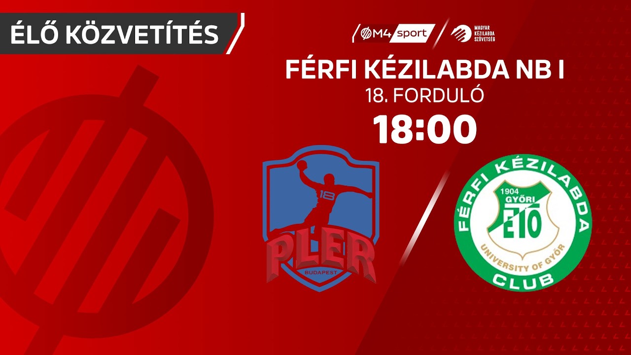 PLER-Budapest – ETO University HT | férfi K&H Liga | 18. forduló