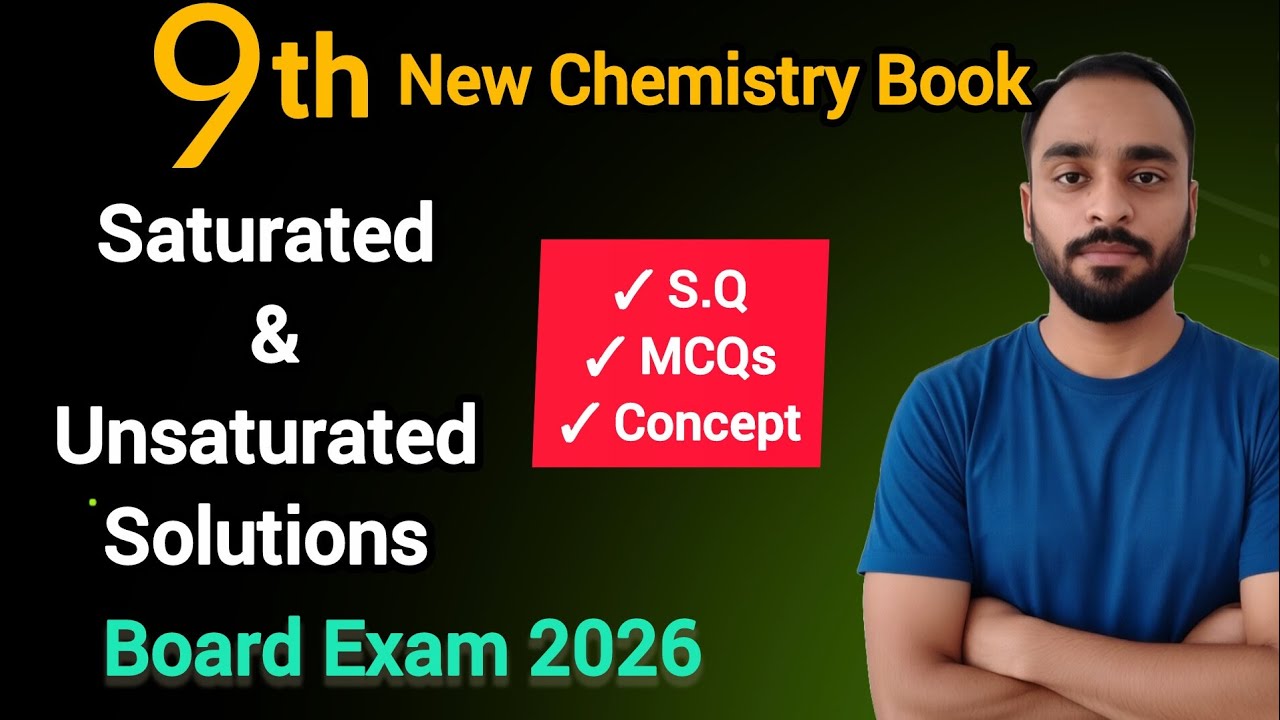 Saturated & Unsaturated Solutions | Unit 1|9th New Chem Book | Board Exam 2026