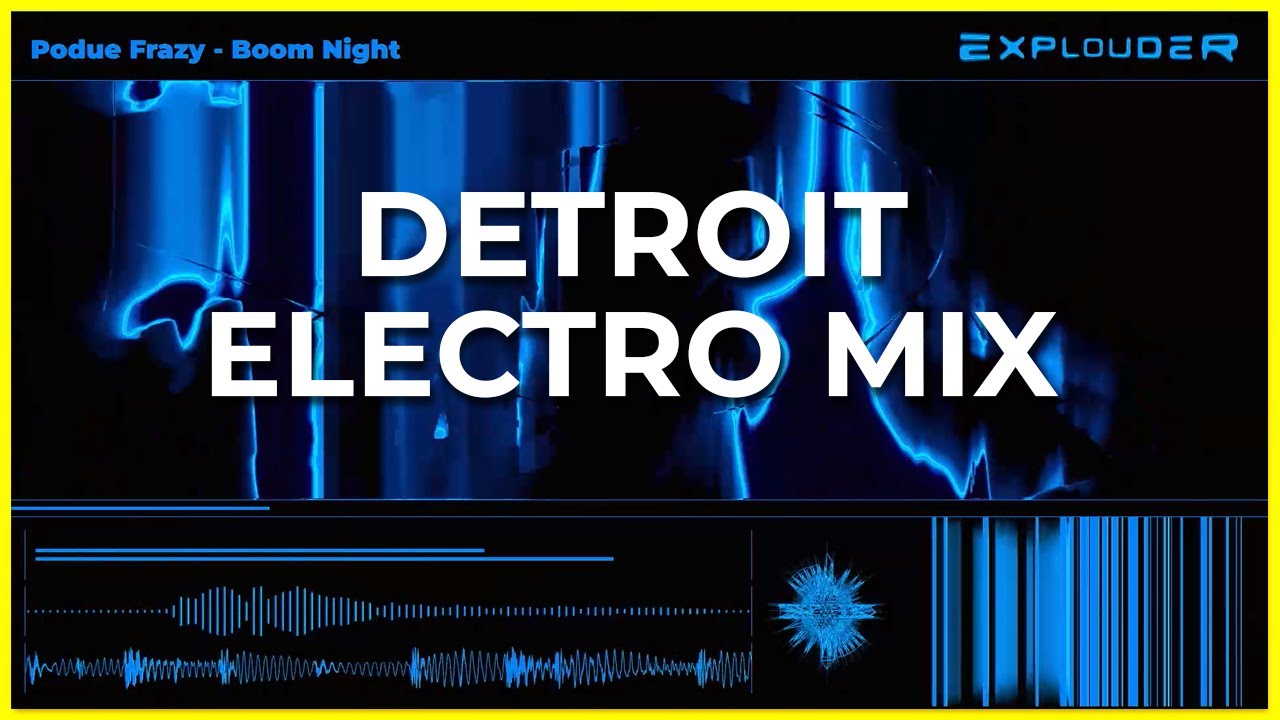 DETROIT ELECTRO DJ MIX | Podue Frazy - Boom Night | Explouder