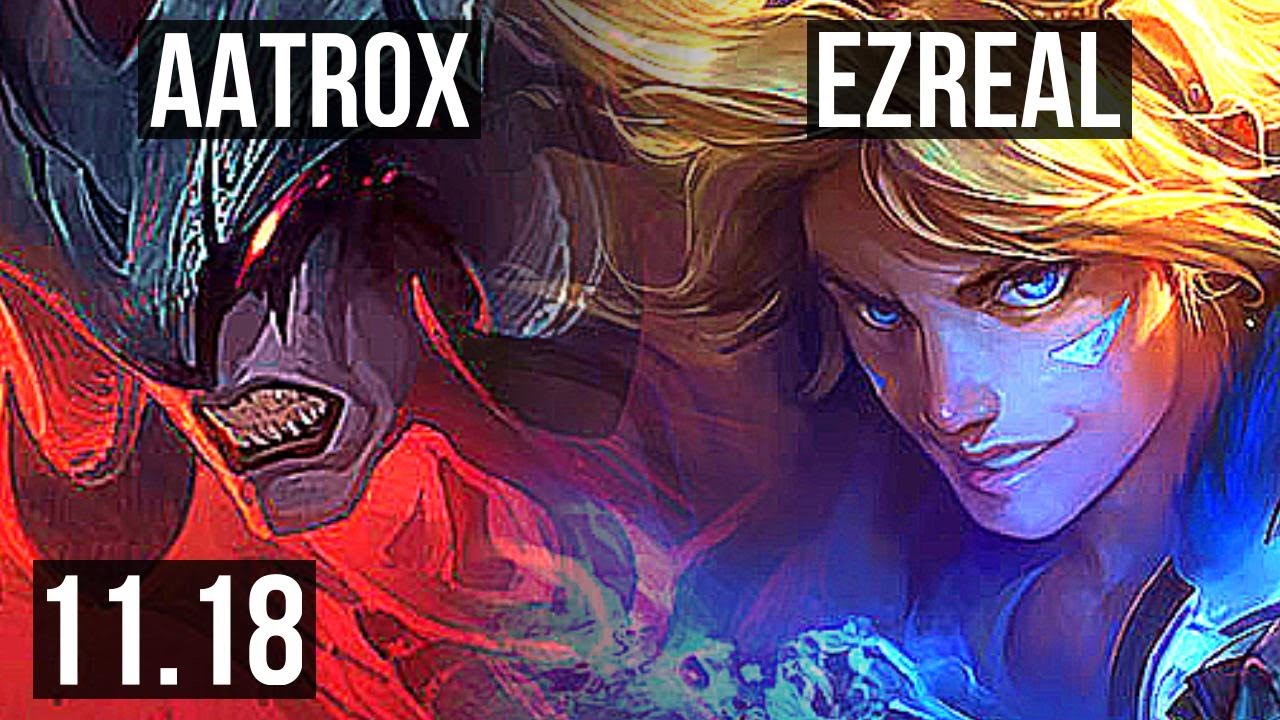 AATROX vs EZREAL (MID) | 9 solo kills, 1800+ games, 1.6M mastery, Godlike | EUW Challenger | v11.18