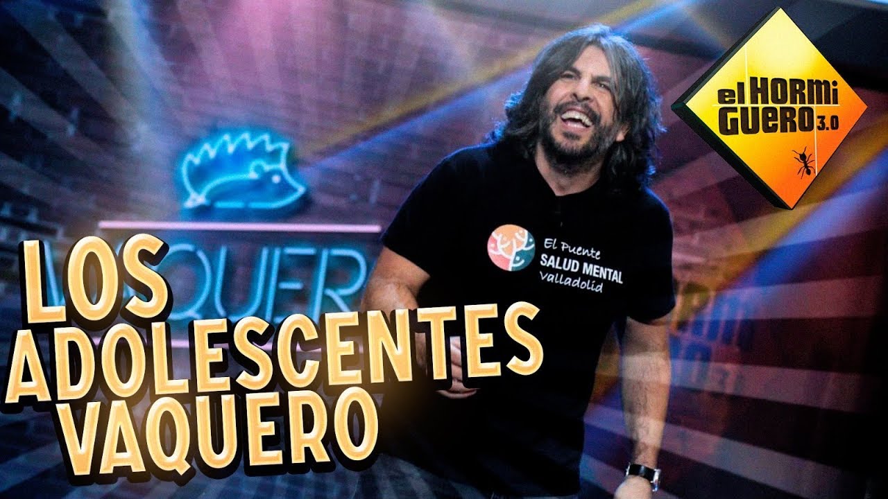 Los Adolescentes - Monólogo - Vaquero [El Hormiguero]