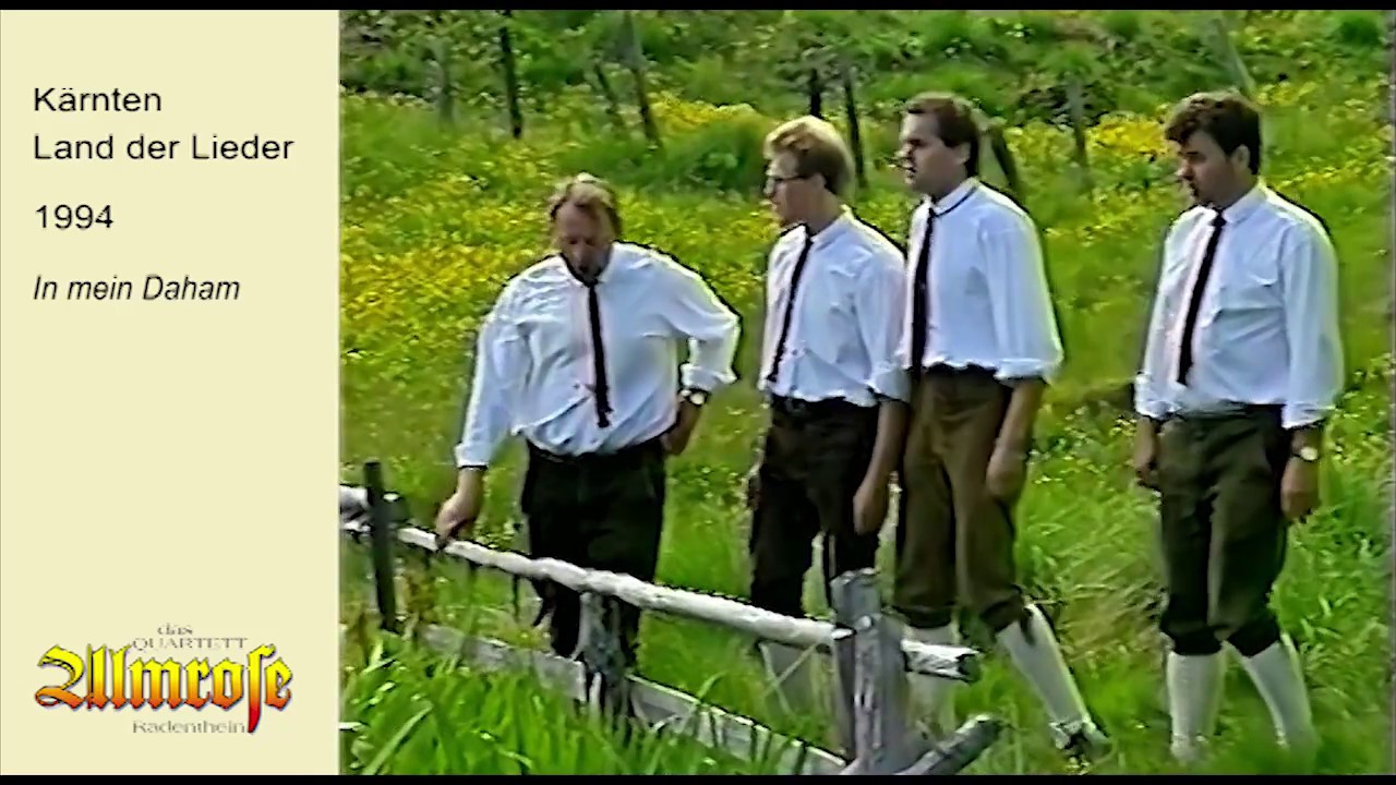 In mein Daham (Video) - Quartett Almrose Radenthein - Kärnten Land der Lieder - 1994
