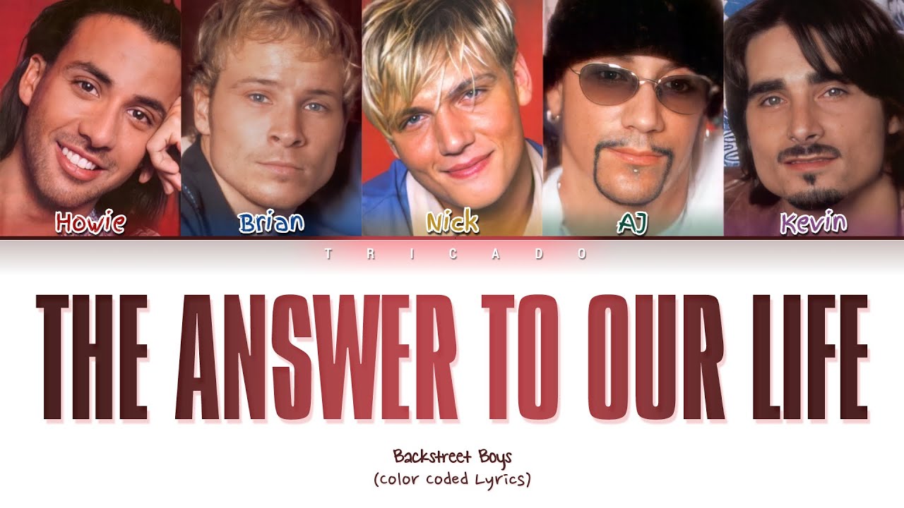 Backstreet Boys - The Answer To Our Life (Color Coded Lyrics)