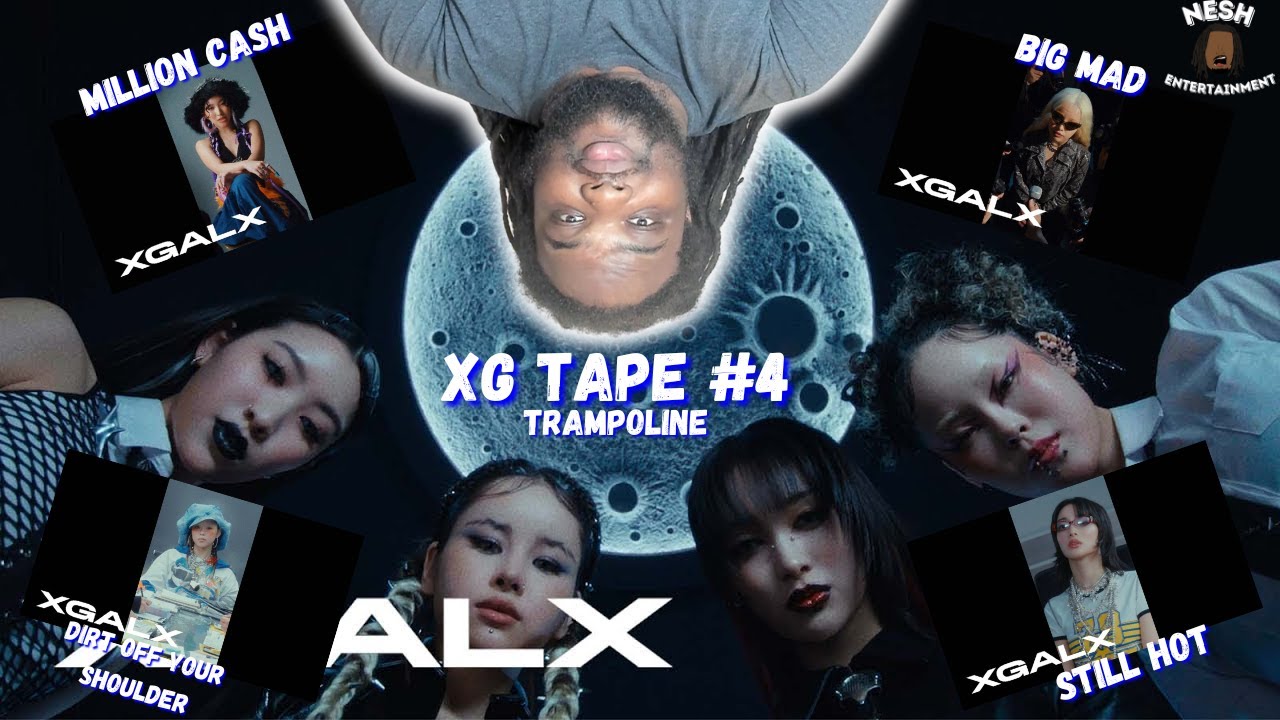 FIRE! [XG Tape #4] - BIG Mad, Million Cash, Dirt Off Your Shoulder, Still Hot, & Trampoline Reaction