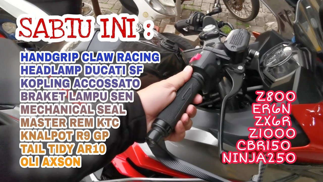 SABTU INI : HANDGRIP CLAW, HEADLAMP DUCATI, KOPLING ACCOSSATO, DLL : Z800 ER6N ZX6R DLL (20211218)