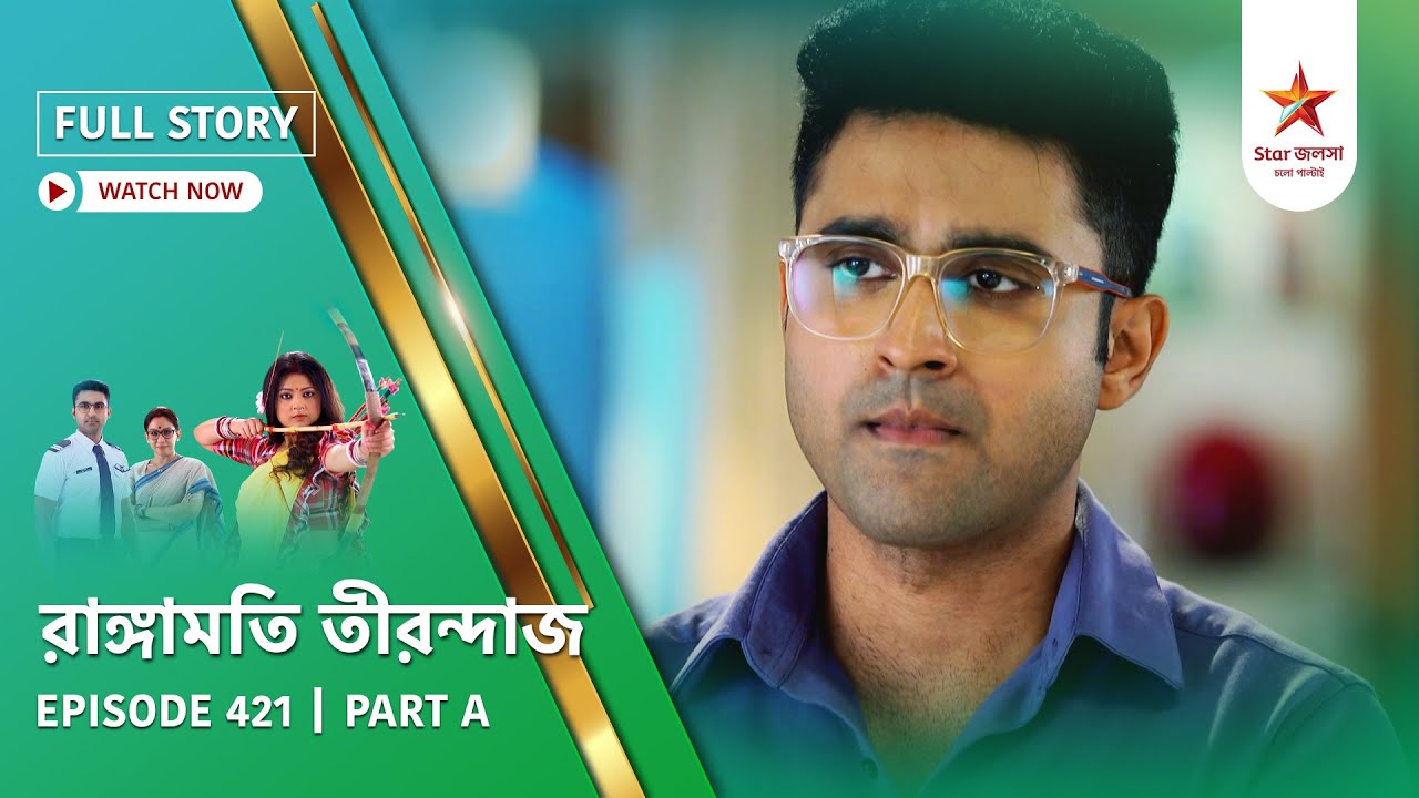 Full Story | Rangamati Tirandaj | Episode 421 | Part A