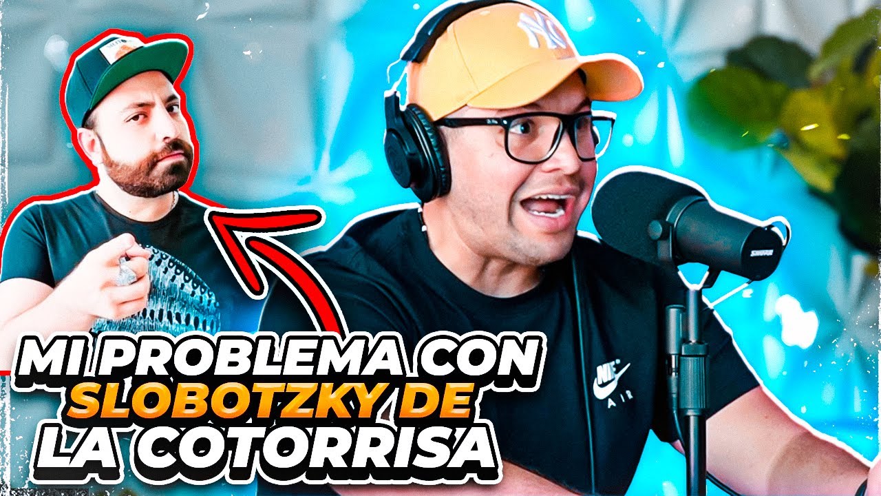 MI PROBLEMA CON SLOBOTZKY DE LA COTORRISA