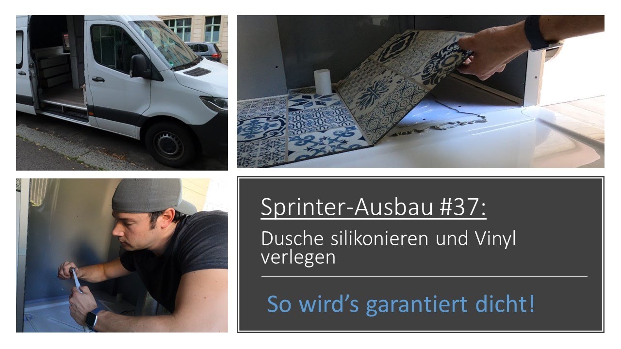 DIY Camper Van Ausbau Teil37: Dusche abdichten und Vinyl Fliesen verlegen im 