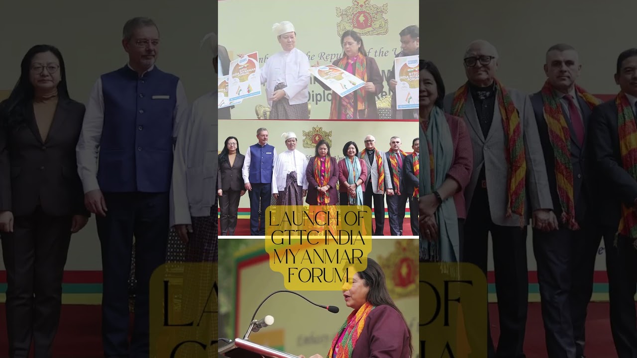 MYANMAR TRADE SHOWCASE || LAUNCH OF GTTC INDIA MYANMAR FORUM || MEENAKSHI LEKHI || MEA || GTTCI