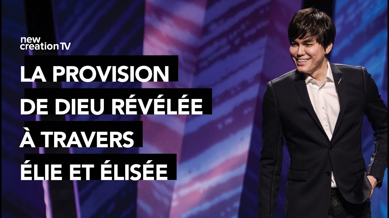Joseph Prince - La provision de Dieu révélée à travers Élie et Élisée|New Creation TV Français