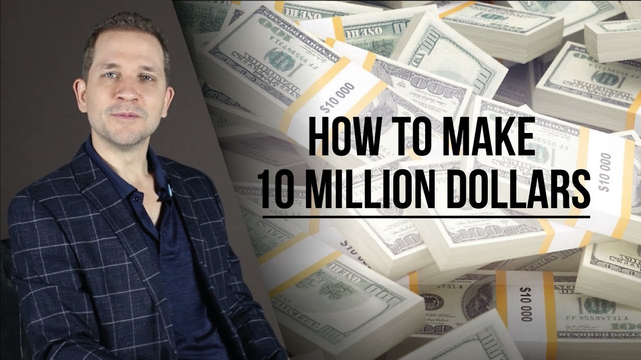 How To Make 10 Million Dollars - Van Tibolli Motivational Video
