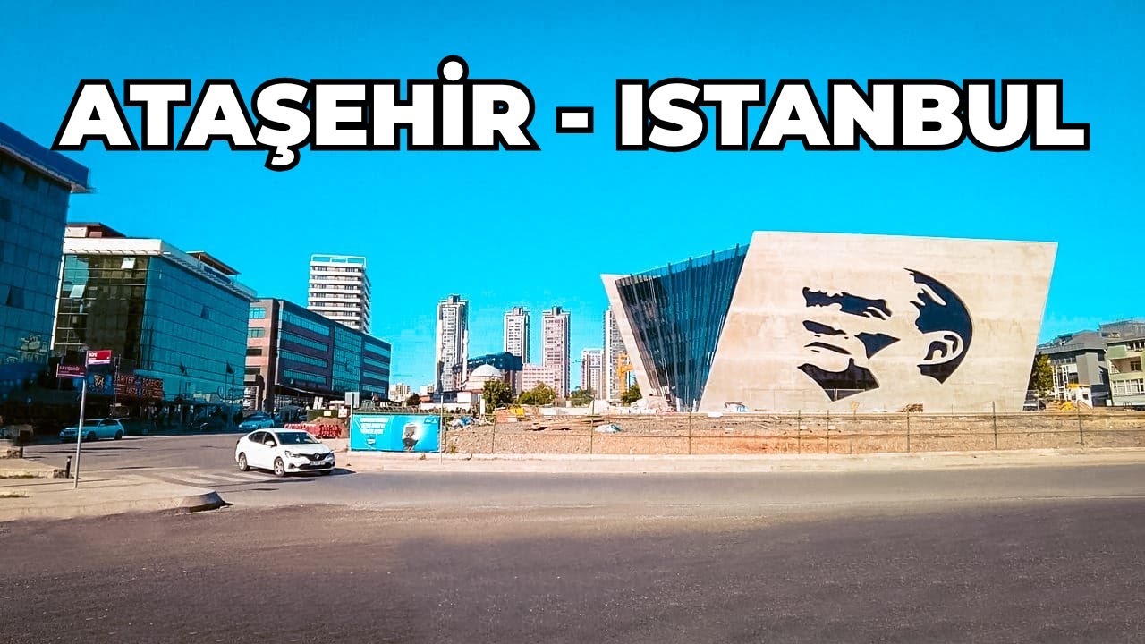 Ataşehir, Istanbul: Heart of the Shopping and Financial Center