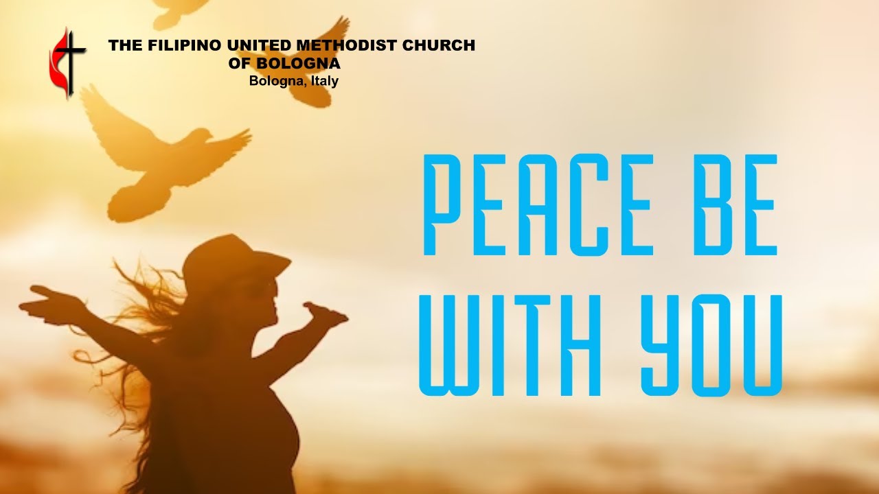 PEACE BE WITH YOU (TAGALOG SERMON)