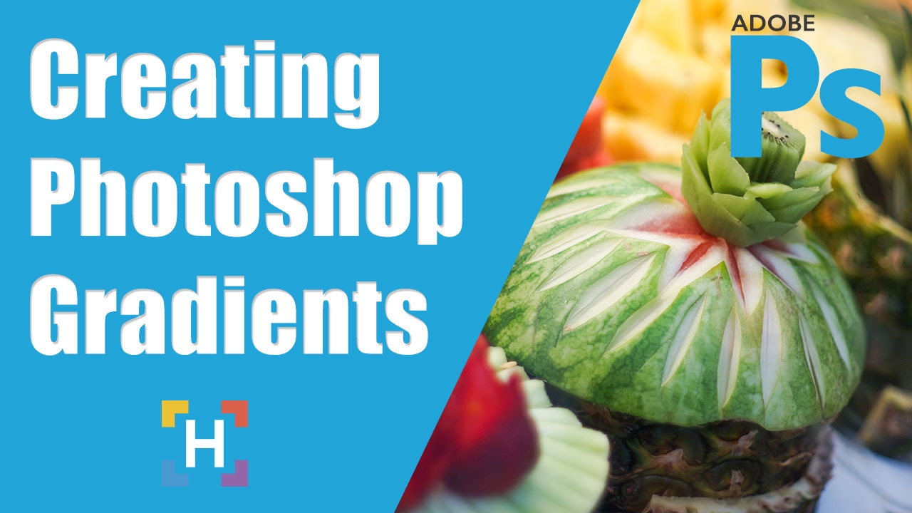 Creating Photoshop Gradients - Photoshop Gradients Explained - HigherLearningLab.com
