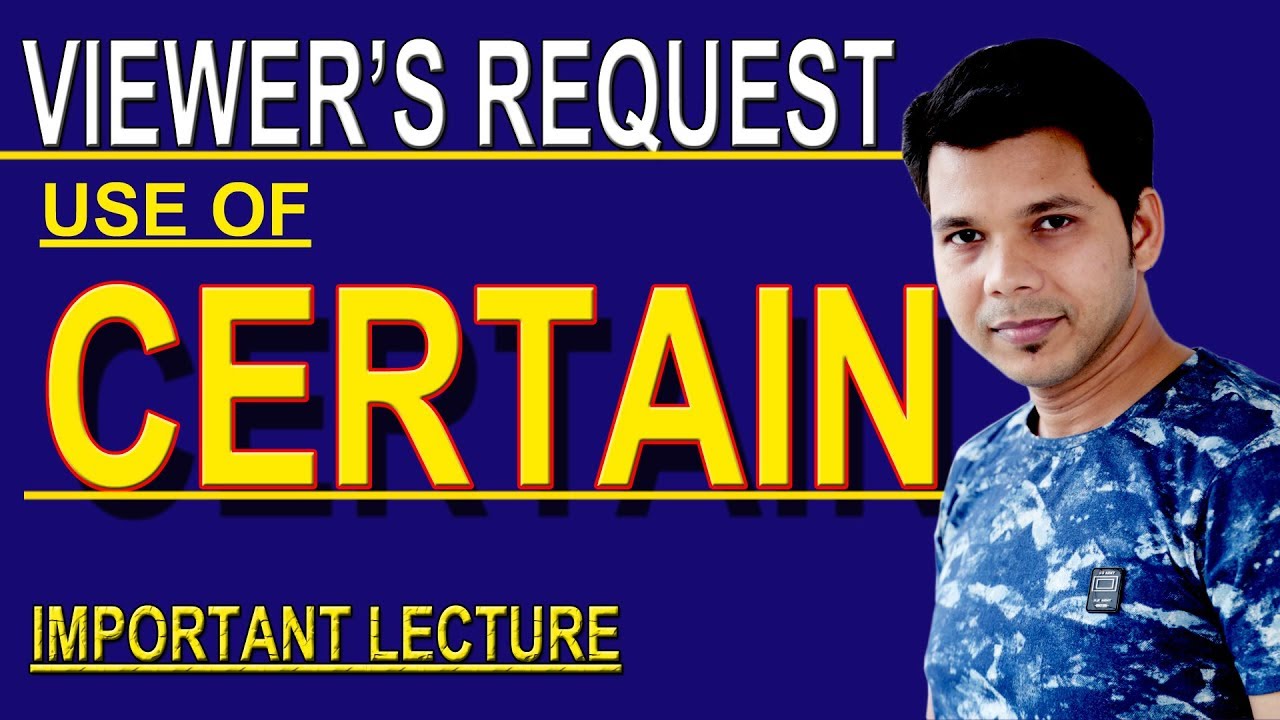USE OF CERTAIN IN ENGLISH SPEAKING
