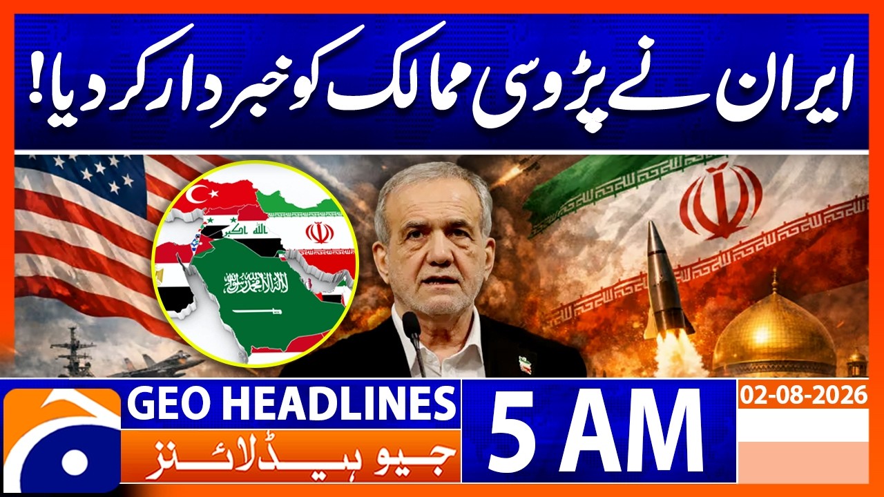 Iran Warns Neighboring Countries! Major Warning Issued | 5 AM Headlines Geo News (2nd Aug 2026)