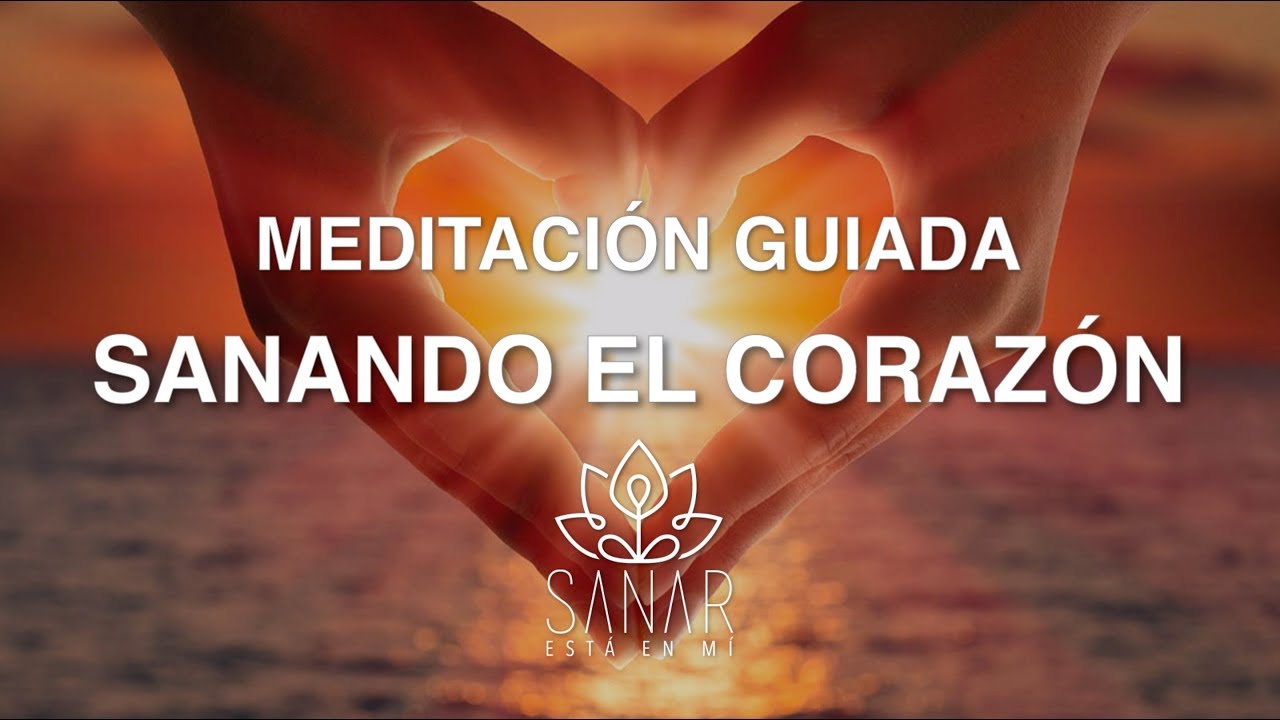 Meditación guiada para SANAR EL CORAZÓN