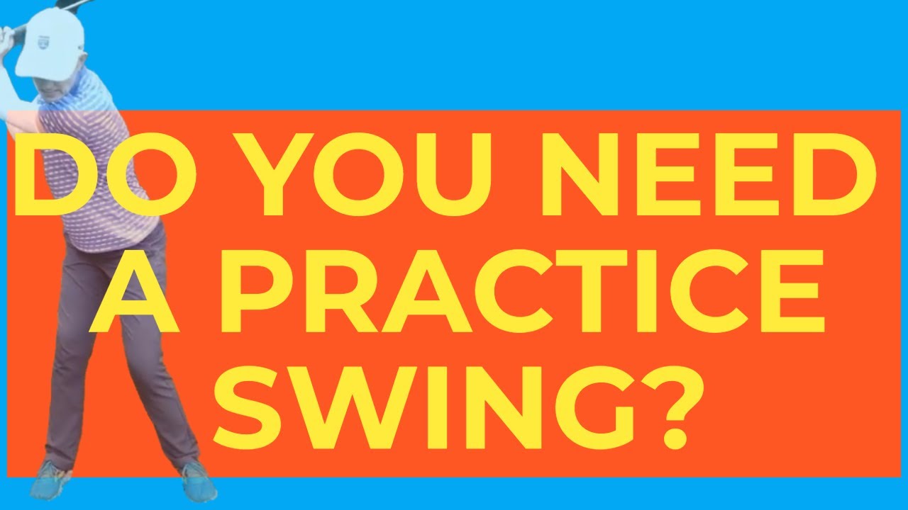 Why do golfers take a practice swing