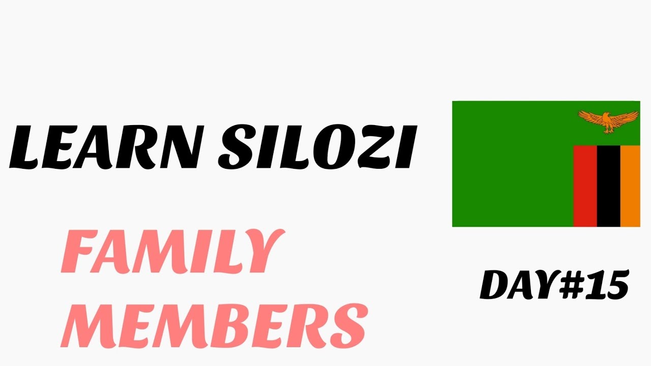 LEARN SILOZI LANGUAGE || FAMILY MEMBERS