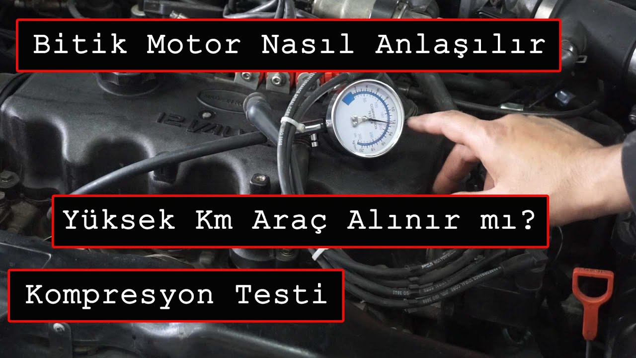 Bitik Motor Nasıl Anlaşılır? Yüksek Km'li Araç Alırken Dikkat Kompresyon Testi Yapın Yaptırın!