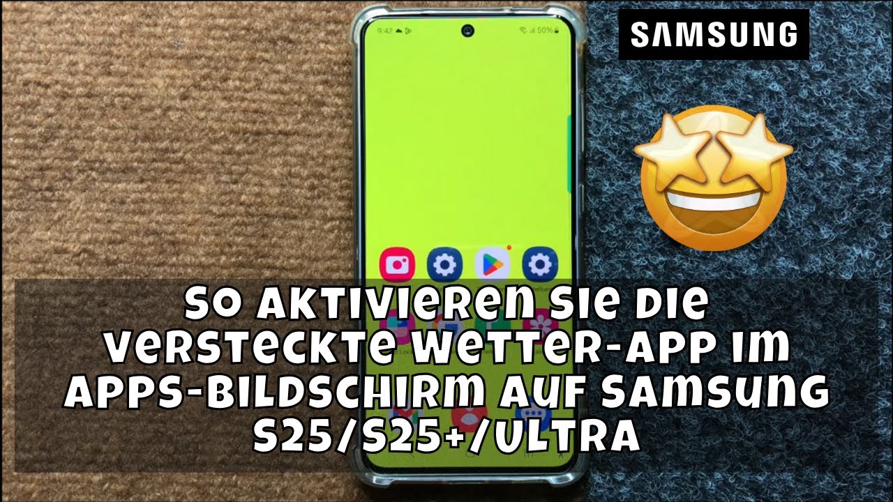 So aktivieren Sie die versteckte Wetter-App im Apps-Bildschirm auf Samsung S25/S25+/Ultra