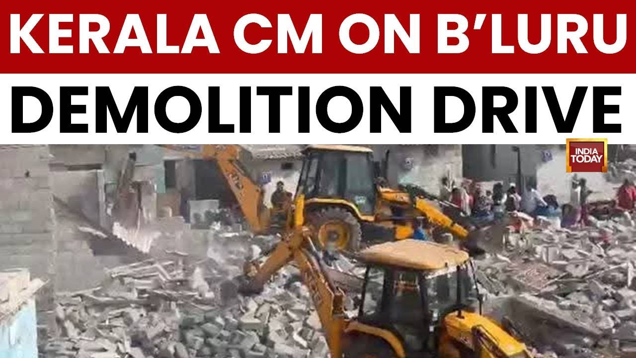 Bengaluru Demolition Row: Kerala CM Pinarayi Vijayan Slams 'Bulldozer Raj', Karnataka Govt Defends