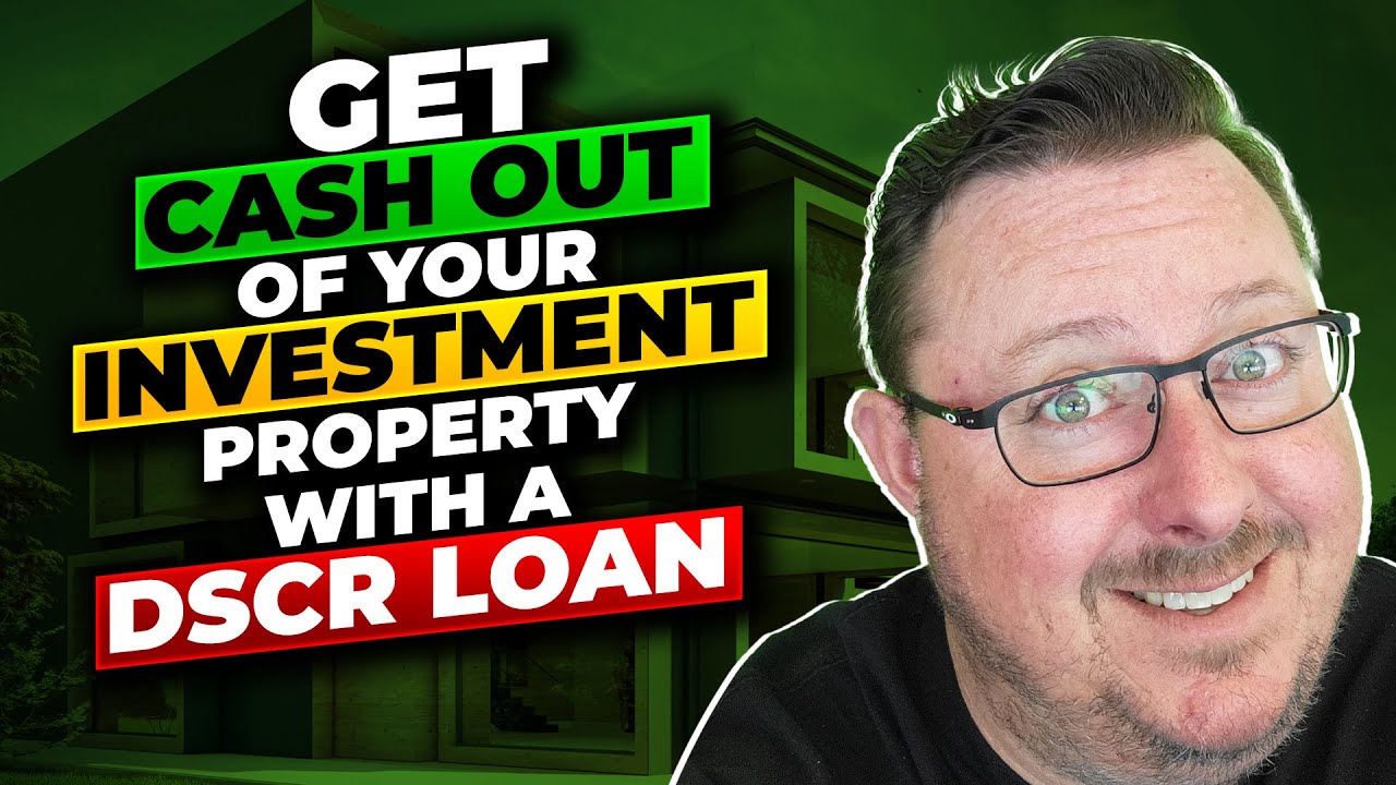 The Benefits of a DSCR Loan for Taking CASH OUT on your Investment Property!  😮😮