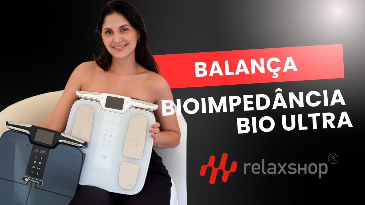 BALANÇA DE BIOIMPEDÂNCIA INTELIGENTE COM BLUETOOTH  | 55 ANÁLISE CORPORAIS | RELAXSHOP BIO ULTRA