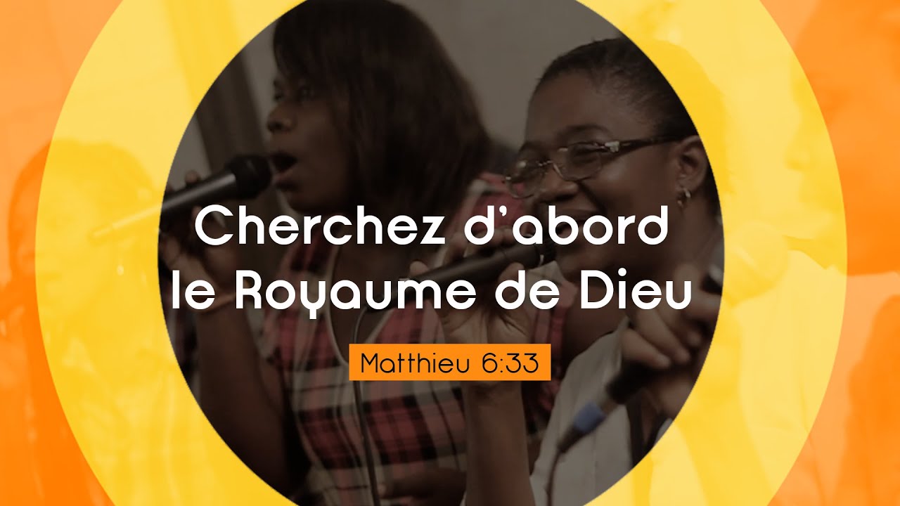 Chercher d'abord le royaume de Dieu // Matthieu 6:33 ( Adoration)